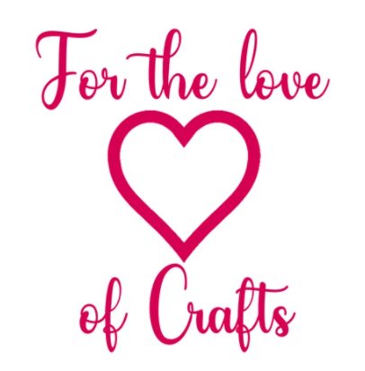 For the Love of Crafts