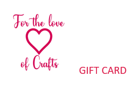 For the Love of Crafts Gift Card